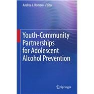 Youth-community Partnerships for Adolescent Alcohol Prevention