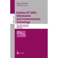 Eurasia-Ict 2002: Information and Communication Technology: First Eurasian Conference, Shiraz, Iran, October 2002 : Proceedings