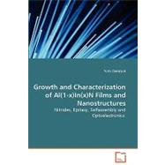 Growth and Characterization of Al(1-x)in(x)n Films and Nanostructures -: Nitrides, Epitaxy, Selfassembly and Optoelectronics