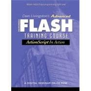 Dan Livingston's Advanced Macromedia Flash Training Course : ActionScript in Action