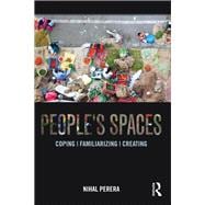 People's Spaces: Coping, Familiarizing, Creating