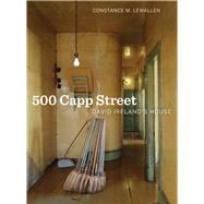 500 Capp Street: David Ireland's House