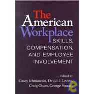 The American Workplace: Skills, Pay, and Employment Involvement