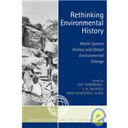 Rethinking Environmental History World-System History and Global Environmental Change