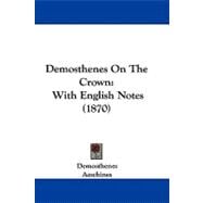 Demosthenes on the Crown : With English Notes (1870)