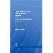 Local Politics in the French Wars of Religion