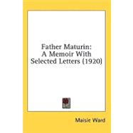 Father Maturin : A Memoir with Selected Letters (1920)