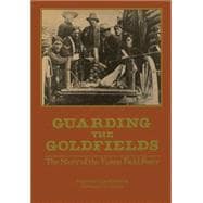Guarding the Goldfields