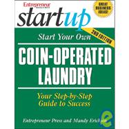 Start Your Own Coin-Operated Laundry Your Step-By-Step Guide to Success,9781599180281