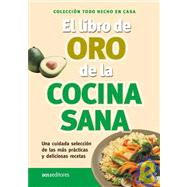 El Libro De Oro De La Cocina Sana/ the Golden Book of Healthy Foods