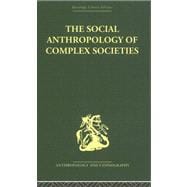 Social Anthropology Of Complex Societies