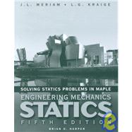 Solving Statics Problems in Maple: A Supplement to accompany Engineering Mechanics: Statics, 5th Edition
