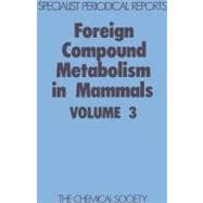 Foreign Compound Metabolism in Mammals