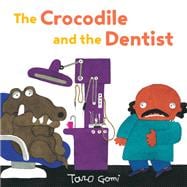 The Crocodile and the Dentist (Illustrated Book for Children and Adults, Humor, Coping with Anxiety)