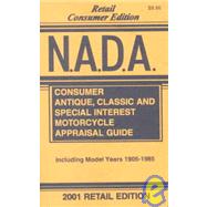 N.A.D.A. Consumer Antique, Classic, and Special Interest Motorcycle Appraisal Guide 2001