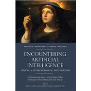 Encountering Artificial Intelligence: Theological Investigations of Artificial Intelligence,9798385210282