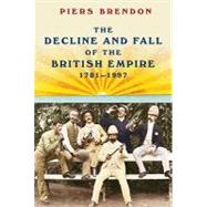 The Decline and Fall of the British Empire: 1781-1997