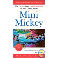 Mini Mickey: The Pocket-Sized Unofficial Guide to  Walt Disney World, 8th Edition