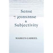 Sense, Nonsense, and Subjectivity