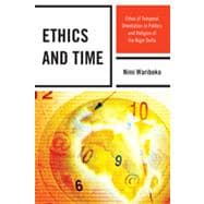 Ethics and Time Ethos of Temporal Orientation in Politics and Religion of the Niger Delta