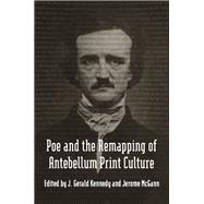 Poe and the Remapping of Antebellum Print Culture