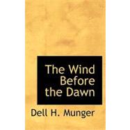 The Wind Before the Dawn
