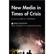New Media and Organizing Around Crises: New Agendas in Communication