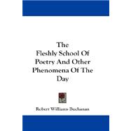 The Fleshly School of Poetry and Other Phenomena of the Day