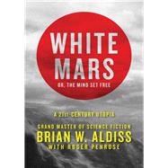 White Mars; or, The Mind Set Free
