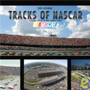 Tracks of Nascar 2009 Calendar: A Visual Tour of Famous Tracks in Nascar