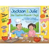 Jackson & Julie the Twelve-Month Chefs