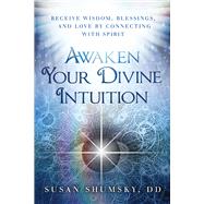 Awaken Your Divine Intuition