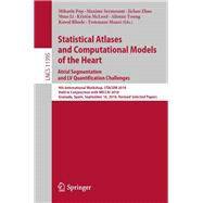 Statistical Atlases and Computational Models of the Heart. Atrial Segmentation and Lv Quantification Challenges