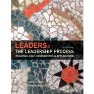 Leaders and the Leadership Process : Readings, Self-Assessments and Applications