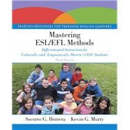 Mastering ESL/EFL Methods Differentiated Instruction for Culturally and Linguistically Diverse (CLD) Students, Loose-Leaf Version