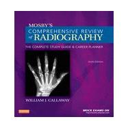Mosby's Comprehensive Review of Radiography, 6th Edition