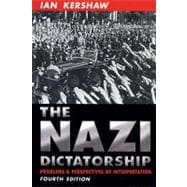 The Nazi Dictatorship Problems and Perspectives of Interpretation