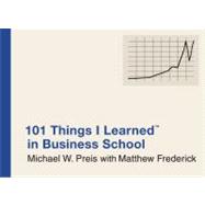 101 Things I Learned ® in Business School