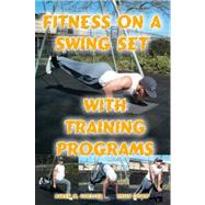 Fitness on a Swing Set With Training Programs