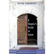 A Skeptic's Guide to Islam