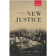 The Birth of the New Justice The Internationalization of Crime and Punishment, 1919-1950