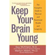 Keep Your Brain Young : The Complete Guide to Physical and Emotional Health and Longevity,9780471430285