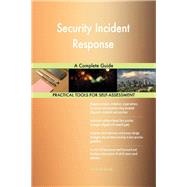 Security Incident Response A Complete Guide