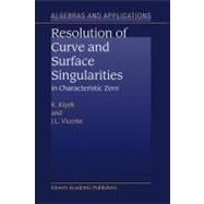 Resolution Of Curve And Surface Singularities