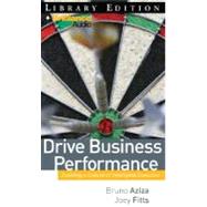Drive Business Performance: Enabling a Culture of Intelligent Execution Library Edition