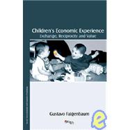 Childrens' Economic Experience : Exchange, Reciprocity and Value