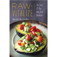 Raw-Vitalize The Easy, 21-Day Raw Food Recharge