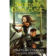 Swords and Dark Magic : The New Sword and Sorcery