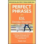 Perfect Phrases for ESL Everyday Situations With 1,000 Phrases