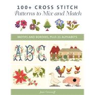 100  Cross Stitch Patterns to Mix and Match